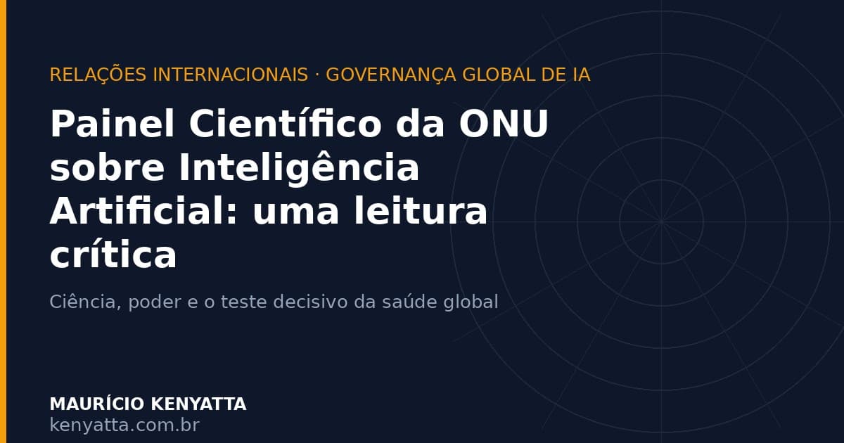 Ilustração de capa sobre o Painel Científico da ONU para Inteligência Artificial: ciência, poder e governança global de IA